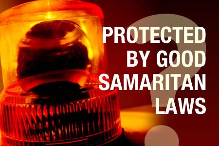 Graphic that says "protected by good Samaritan laws" | Illinois Good Samaritan Laws